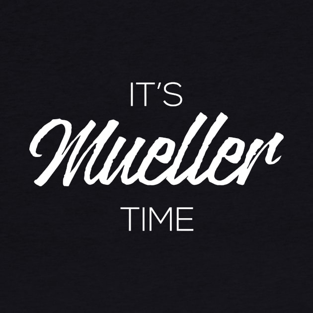 It's Robert Mueller Time Resist Anti Trump by junghc1